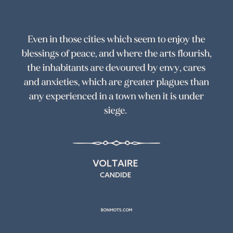 A quote by Voltaire about war and peace: “Even in those cities which seem to enjoy the blessings of peace, and where…”