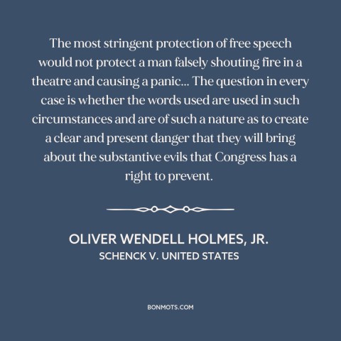 A quote by Oliver Wendell Holmes, Jr.  about first amendment: “The most stringent protection of free speech would not…”