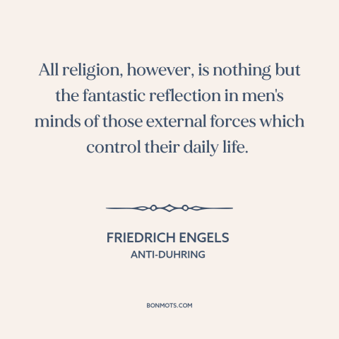 A quote by Friedrich Engels about religion: “All religion, however, is nothing but the fantastic reflection in men's…”