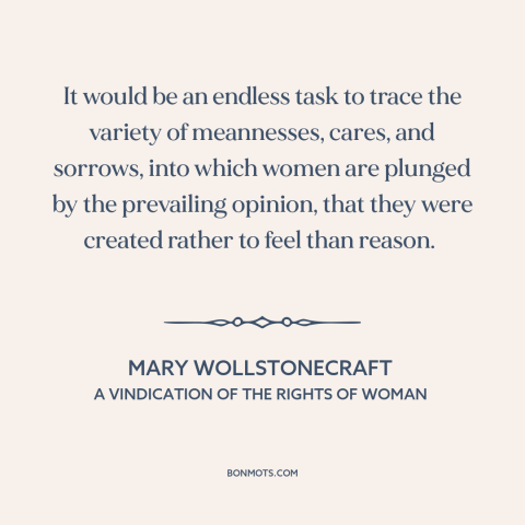 A quote by Mary Wollstonecraft about oppression of women: “It would be an endless task to trace the variety of…”