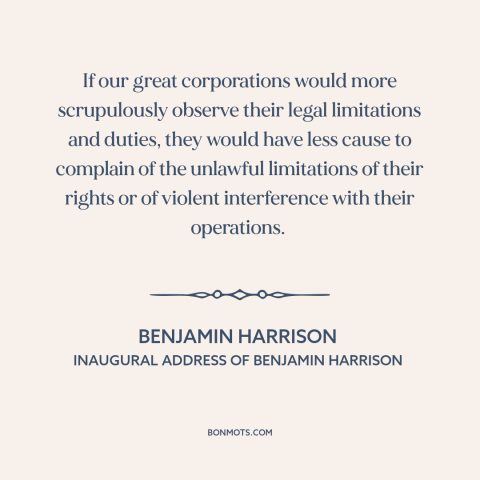 A quote by Benjamin Harrison about corporate power: “If our great corporations would more scrupulously observe…”