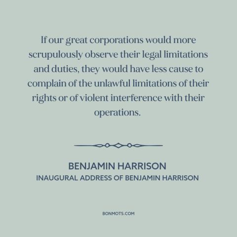 A quote by Benjamin Harrison about corporate power: “If our great corporations would more scrupulously observe…”